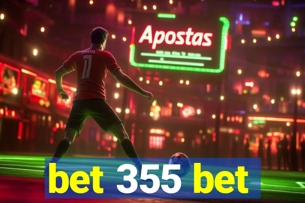 bet 355 bet